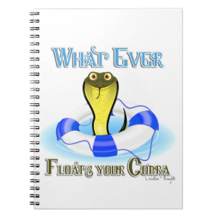 Whatever Floats Your Cobra Spiral Notebook