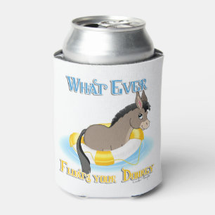 Whatever Floats Your Donkey Can Cooler