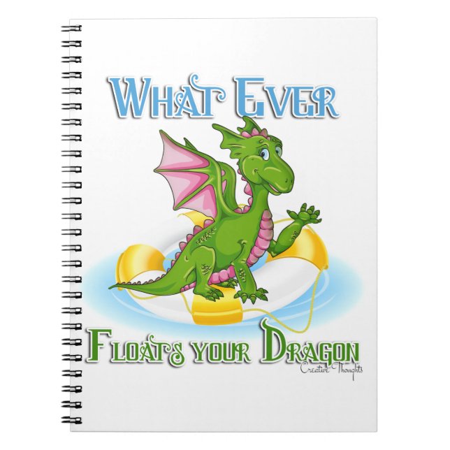Whatever Floats Your Dragon Cute Notebook (Front)