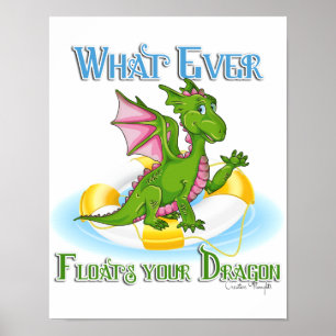 Whatever Floats Your Dragon Cute Poster