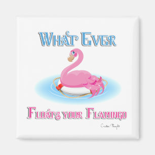 Whatever Floats Your Flamingo 2 Magnet