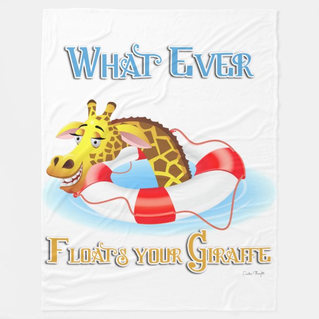 Whatever Floats Your Giraffe 2 Fleece Blanket (Front)