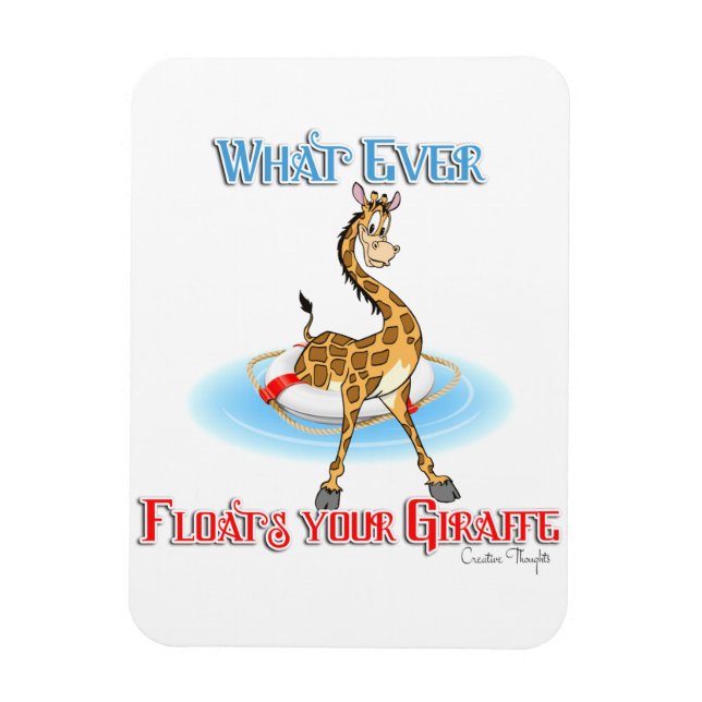 Whatever Floats Your Giraffe Magnet (Vertical)