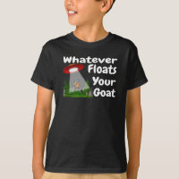 Whatever Floats Your Goat Alien Abduction Funny