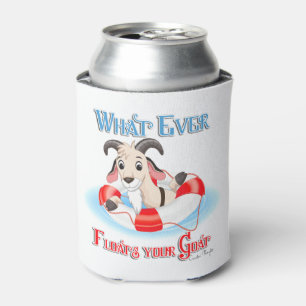 Whatever Floats Your Goat Can Cooler