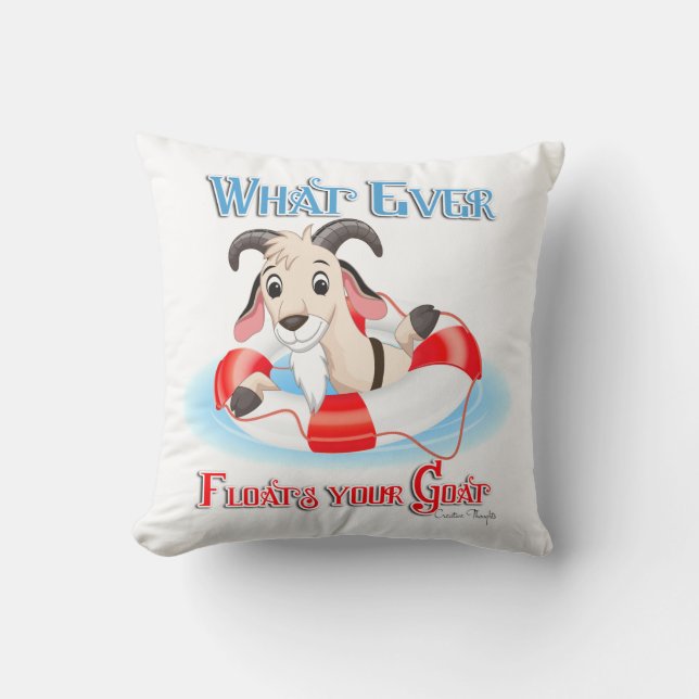 Whatever Floats Your Goat Cushion (Front)