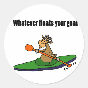 Whatever Floats your Goat Kayaking Cartoon Classic Round Sticker