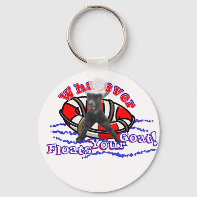 Whatever Floats Your Goat Key Ring (Front)