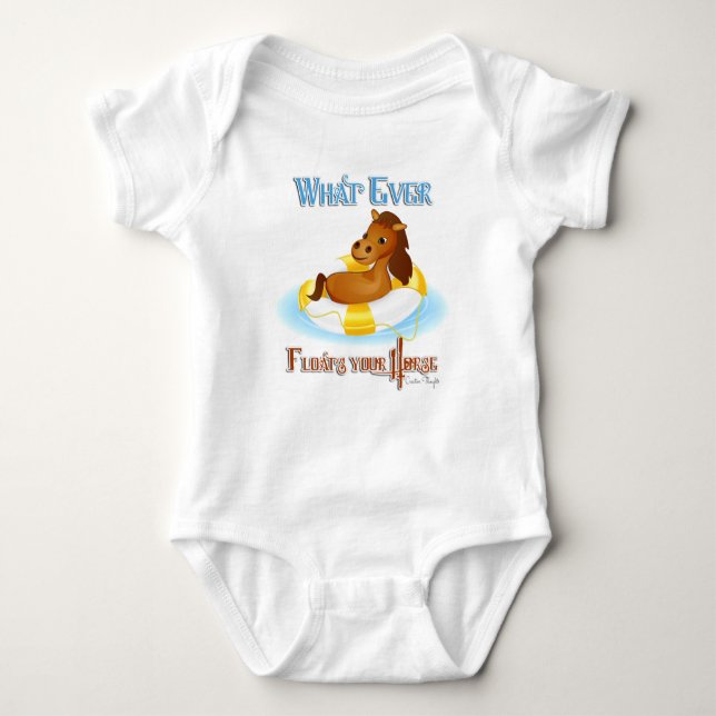 Whatever Floats Your Horse 2 Baby Bodysuit (Front)