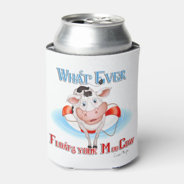 Whatever Floats Your Moo Cow Can Cooler (Can Front)
