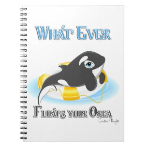 Whatever Floats Your Orca Whale Spiral Notebook