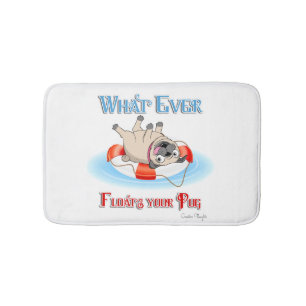 Whatever Floats Your Pug Bath Mat