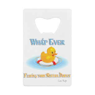 Whatever Floats Your Rubber Ducky