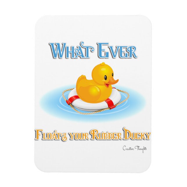 Whatever Floats Your Rubber Ducky Magnet (Vertical)