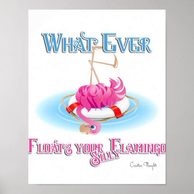 Whatever Floats Your Silly Flamingo Poster (Front)