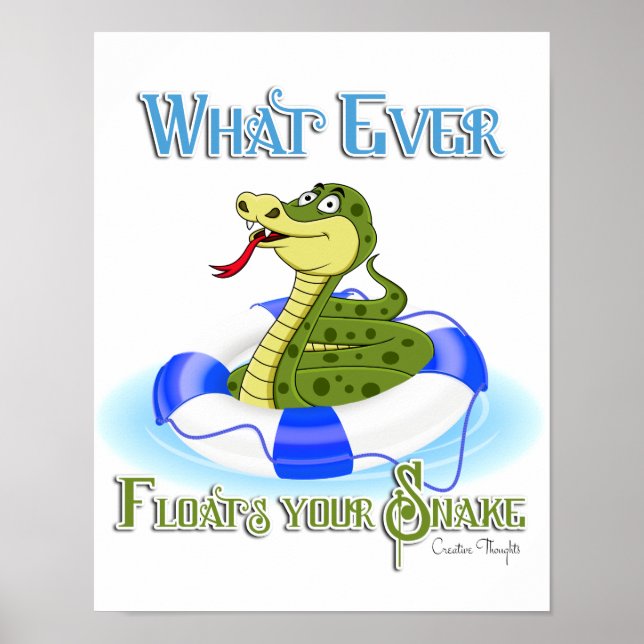 Whatever Floats your Snake Poster (Front)