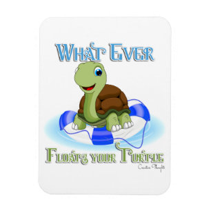 Whatever Floats Your Turtle 2 Magnet