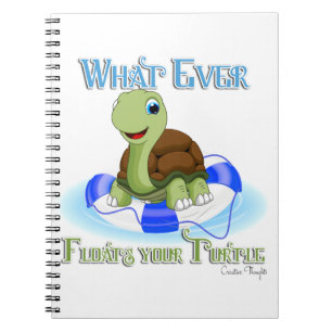 Whatever Floats Your Turtle 2 Spiral Notebook