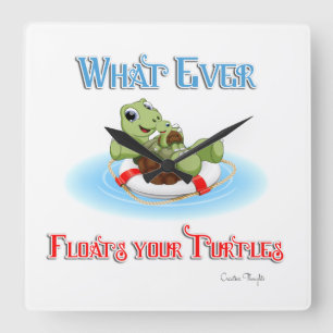 Whatever Floats Your Turtles Square Wall Clock