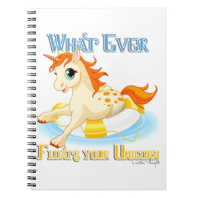 Whatever Floats Your Unicorn Spiral Notebook (Front)