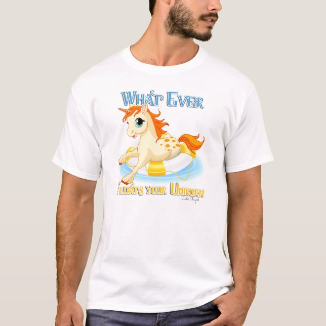 Whatever Floats Your Unicorn T-Shirt (Front)