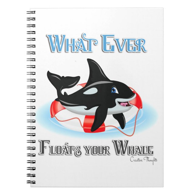 Whatever Floats Your Whale 2 Spiral Notebook (Front)