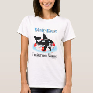 Whatever Floats Your Whale 2 T-Shirt