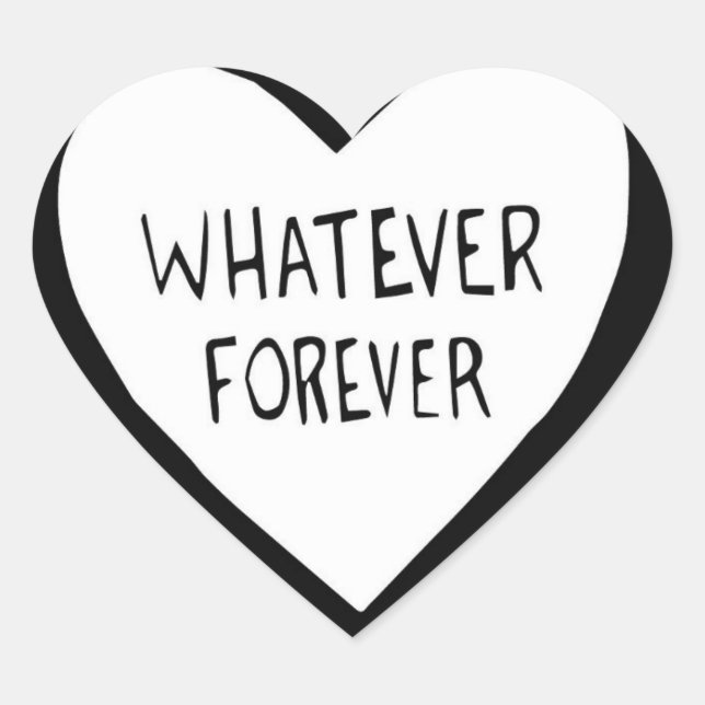 Whatever Forever Heart Sticker (Front)