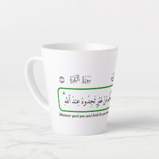 Whatever good you provide, Quran. Latte Mug