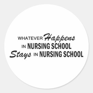 Whatever Happens - Nursing School Classic Round Sticker