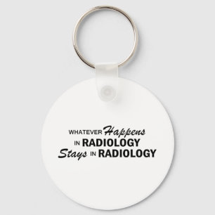 Whatever Happens - Radiology Key Ring