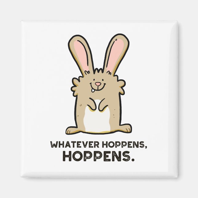 Whatever Hoppens, Hoppens Rabbit Pun Magnet (Front)