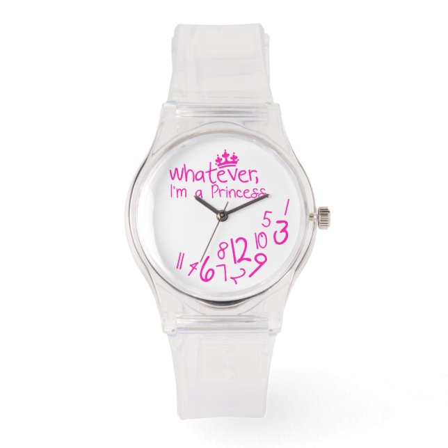 whatever, I'm a princess Watch (Front)