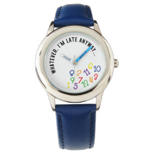 Whatever, I'm Late Anyway, Funny Colorful White Watch