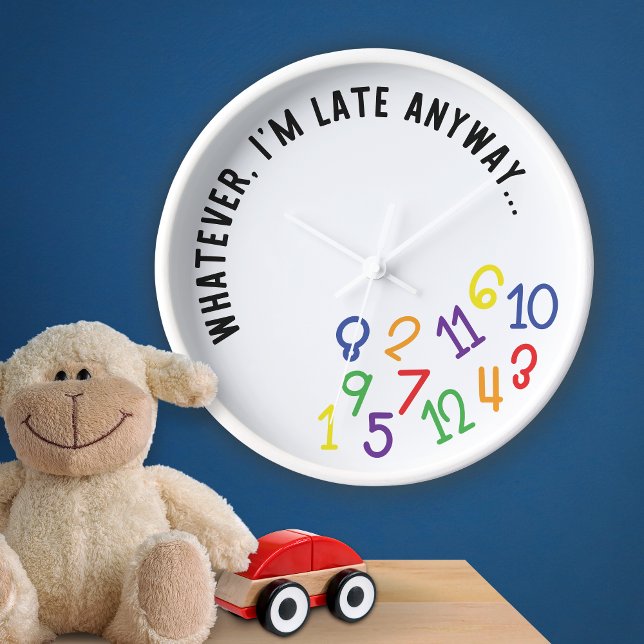 Whatever, I'm Late Anyway, Funny Colourful White Clock (Creator Uploaded)