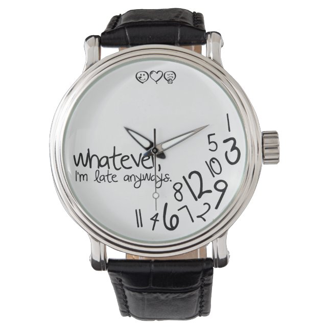 Whatever, I'm late anyways Watch (Front)