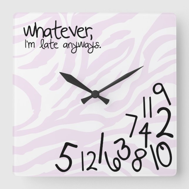 whatever, i'm late anyways with zebra stripes square wall clock (Front)