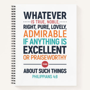 Whatever Is True Noble Right, Philippians 4:8 Notebook