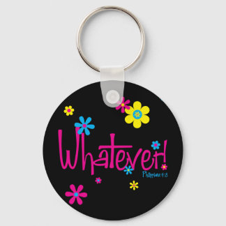Whatever! Keychain