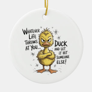 Whatever Life Throws At You Duck Funny Quote Ceramic Tree Decoration