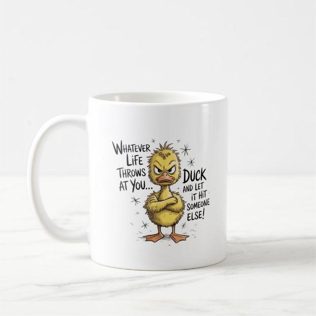 Whatever Life Throws At You Duck Funny Quote  Coffee Mug (Left)