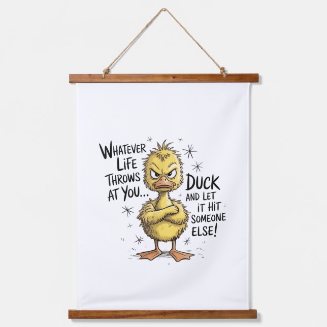 Whatever Life Throws At You Duck Funny Quote  Hanging Tapestry (Front)