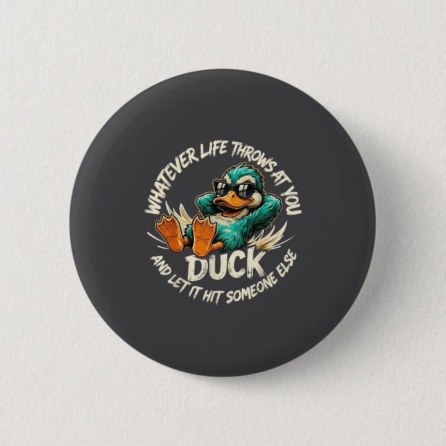 Whatever Life Throws At You Duck Funny Quote Humor 6 Cm Round Badge (Front)