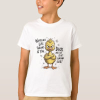 Whatever Life Throws At You Duck Funny Quote