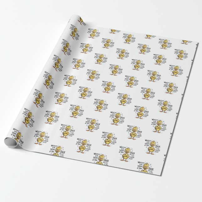 Whatever Life Throws At You Duck Funny Quote  Wrapping Paper (Unrolled)