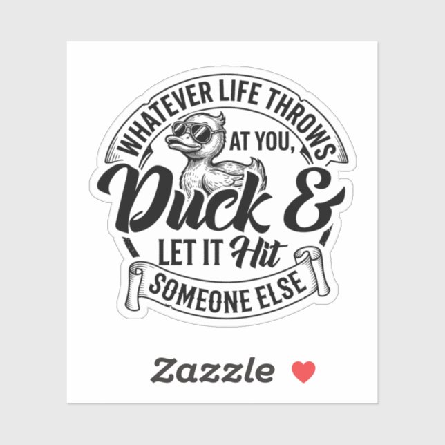 Whatever Life Throws At You Duck Shirt Funny Cool (Sheet)