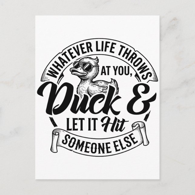 Whatever Life Throws At You Duck Shirt Funny Cool Postcard (Front)