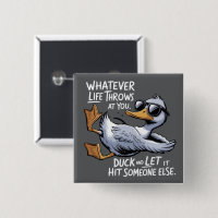 Whatever Life Throws At You Funny Sarcastic Duck