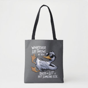Whatever Life Throws At You Funny Sarcastic Duck Tote Bag