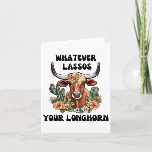Whatever Los Your Longhorn Cow Rodeo Horseback Rid Card